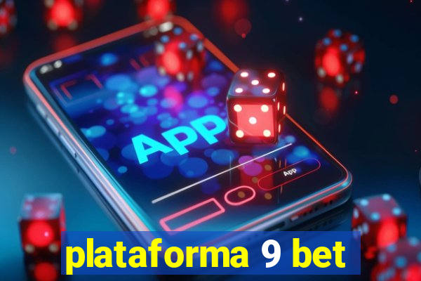 plataforma 9 bet